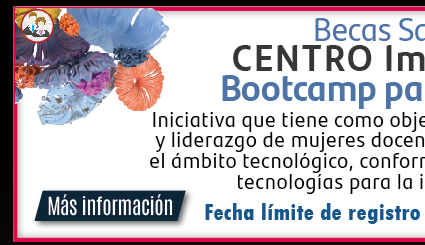 Becas Santander | CENTRO Immersive XR Bootcamp para Profesoras (Más información)